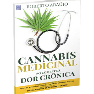 Cannabis Medicinal no Combate à Dor Crônica
